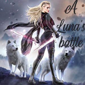 A Luna's battle.